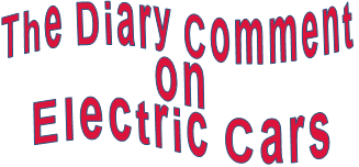 The Diary Comment  on  Electric Cars 