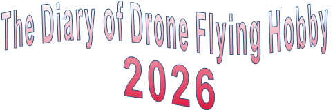 The Diary of Drone Flying Hobby                2026