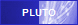 PLUTO